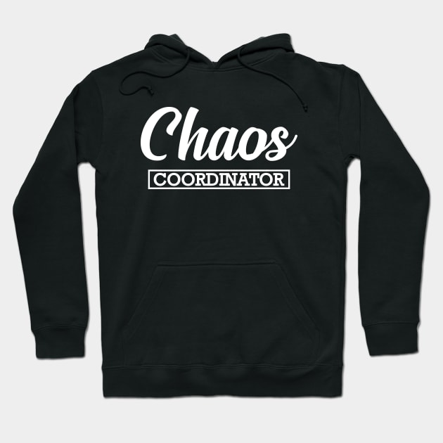 Mom / Kindergarten Teacher - Chaos Coordinator Hoodie by KC Happy Shop